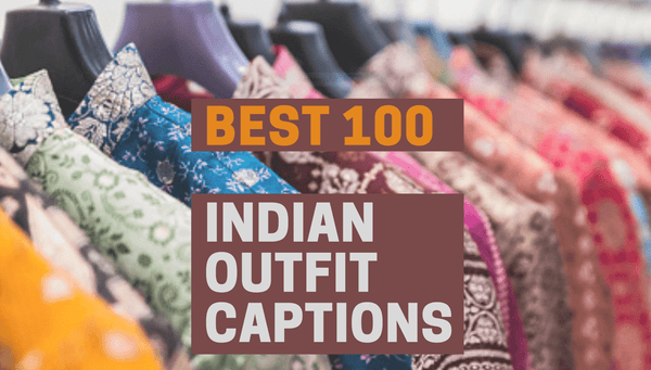 Indian outfit captions for instagram
