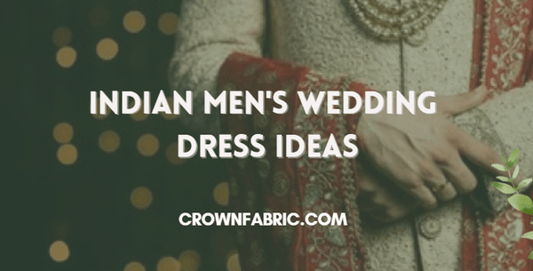 INDIAN MEN'S WEDDING DRESS IDEAS